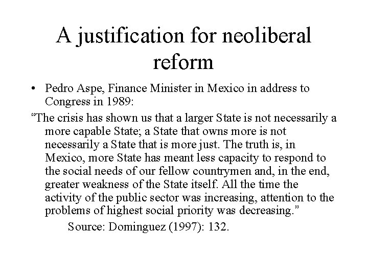 A justification for neoliberal reform • Pedro Aspe, Finance Minister in Mexico in address