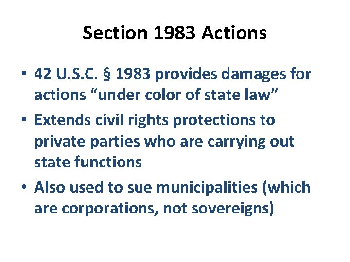 Section 1983 Actions • 42 U. S. C. § 1983 provides damages for actions