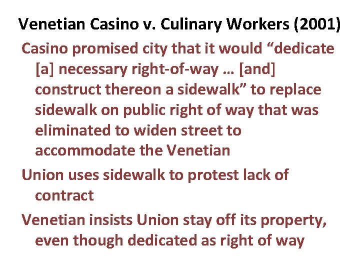 Venetian Casino v. Culinary Workers (2001) Casino promised city that it would “dedicate [a]