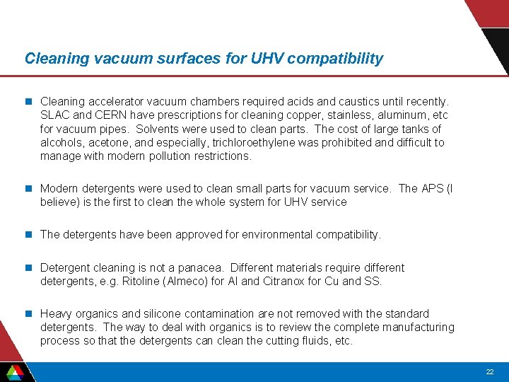 Cleaning vacuum surfaces for UHV compatibility n Cleaning accelerator vacuum chambers required acids and Cleaning vacuum surfaces for UHV compatibility n Cleaning accelerator vacuum chambers required acids and