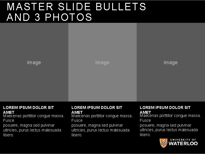 MASTER SLIDE BULLETS AND 3 PHOTOS image LOREM IPSUM DOLOR SIT AMET Maecenas porttitor