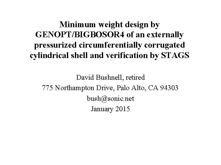 Minimum weight design by GENOPT/BIGBOSOR 4 of an externally pressurized circumferentially corrugated cylindrical shell