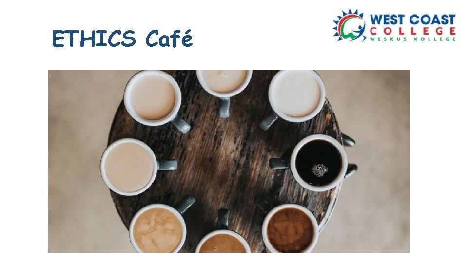 ETHICS Café 
