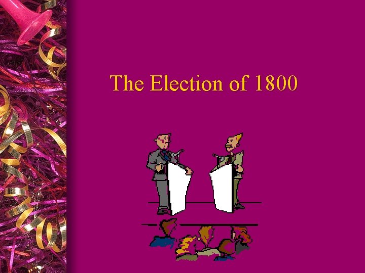 The Election of 1800 