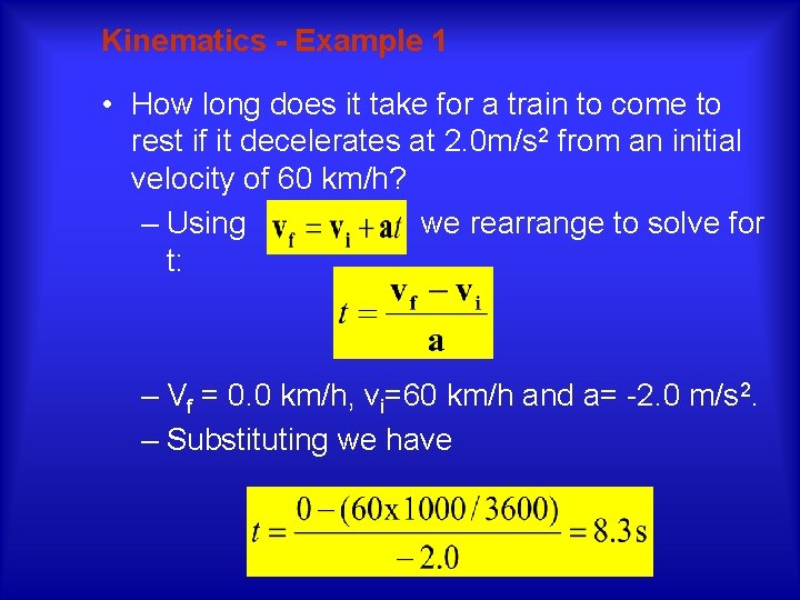 Kinematics - Example 1 • How long does it take for a train to