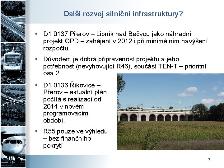 Další rozvoj silniční infrastruktury? § D 1 0137 Přerov – Lipník nad Bečvou jako