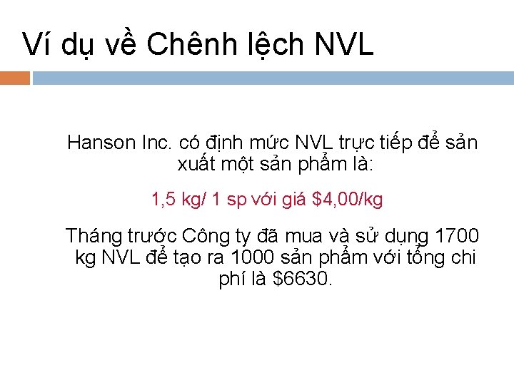 Ví dụ về Chênh lệch NVL Hanson Inc. có định mức NVL trực tiếp