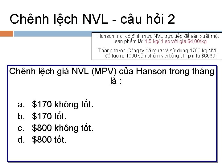 Chênh lệch NVL - câu hỏi 2 Hanson Inc. có định mức NVL trực