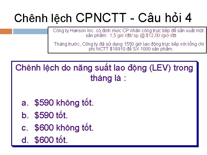 Chênh lệch CPNCTT - Câu hỏi 4 Công ty Hanson Inc. có định mức