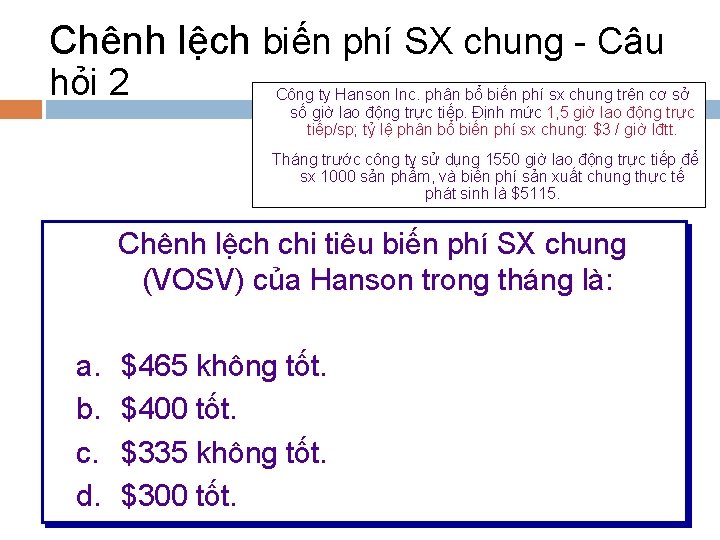 Chênh lệch biến phí SX chung - Câu hỏi 2 Công ty Hanson Inc.