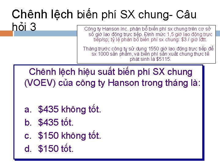 Chênh lệch biến phí SX chung- Câu hỏi 3 Công ty Hanson Inc. phân