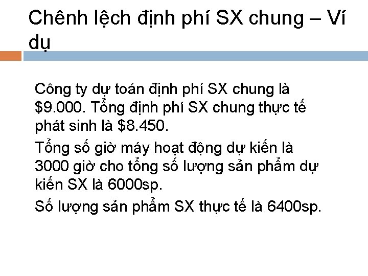 Chênh lệch định phí SX chung – Ví dụ Công ty dự toán định