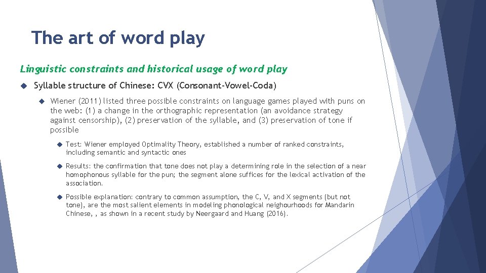 The art of word play Linguistic constraints and historical usage of word play Syllable