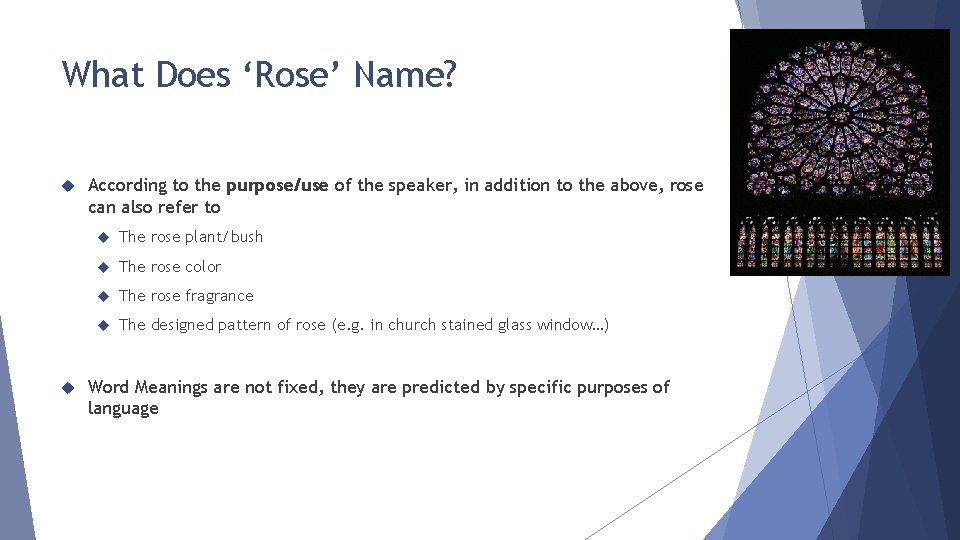 What Does ‘Rose’ Name? According to the purpose/use of the speaker, in addition to