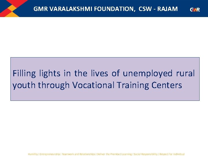 GMR VARALAKSHMI FOUNDATION, CSW - RAJAM Filling lights in the lives of unemployed rural