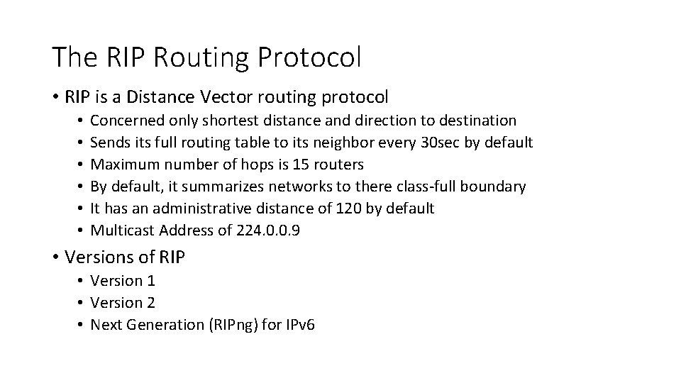 The RIP Routing Protocol • RIP is a Distance Vector routing protocol • •