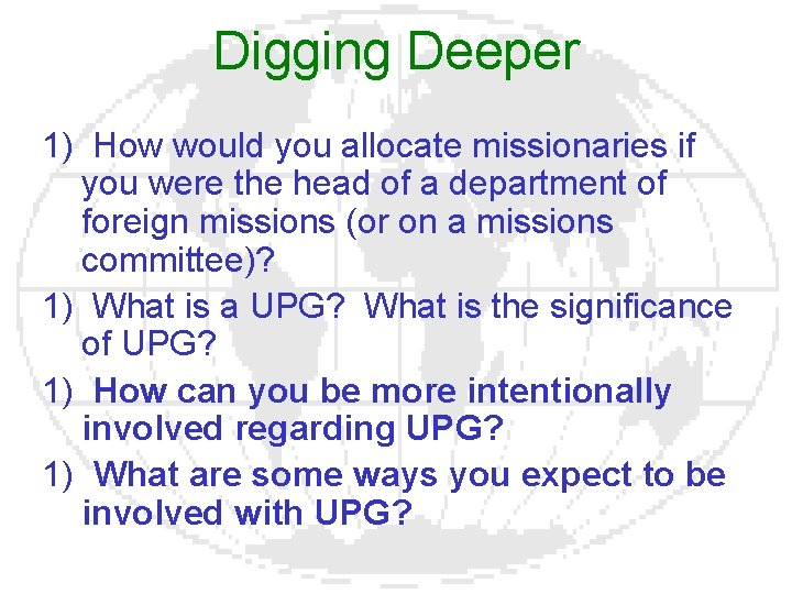 Digging Deeper 1) How would you allocate missionaries if you were the head of