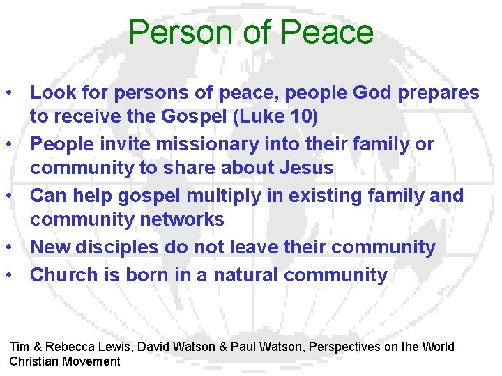Person of Peace • Look for persons of peace, people God prepares to receive