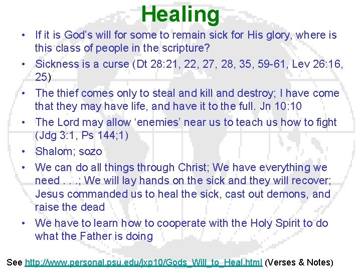 Healing • If it is God’s will for some to remain sick for His