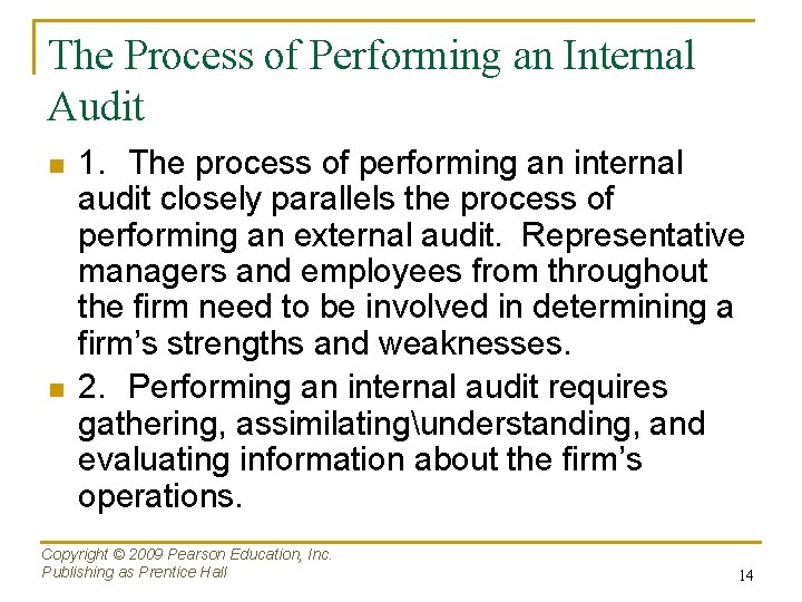 The Process of Performing an Internal Audit n n 1. The process of performing