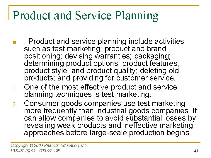 Product and Service Planning n 1. 2. . Product and service planning include activities