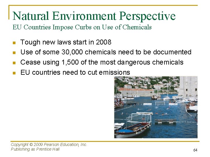 Natural Environment Perspective EU Countries Impose Curbs on Use of Chemicals n n Tough