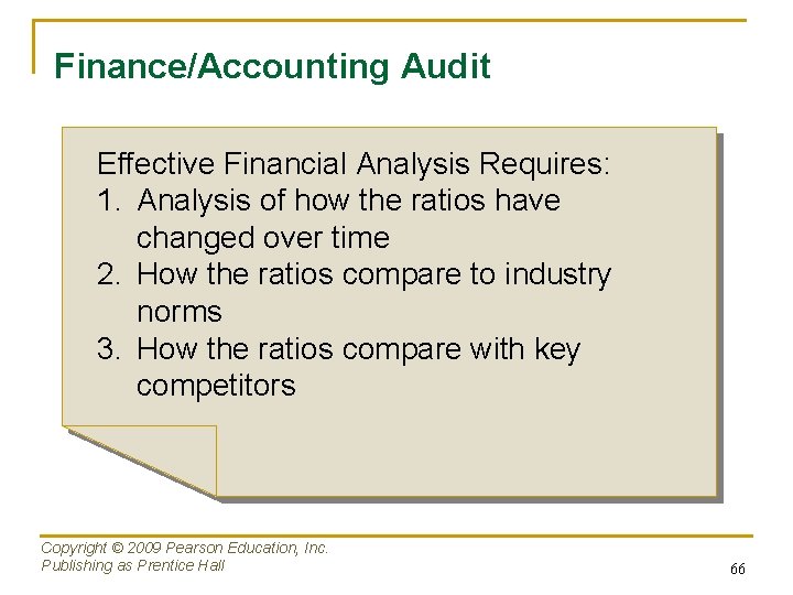 Finance/Accounting Audit Effective Financial Analysis Requires: 1. Analysis of how the ratios have changed