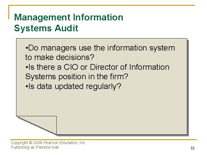 Management Information Systems Audit • Do managers use the information system to make decisions?