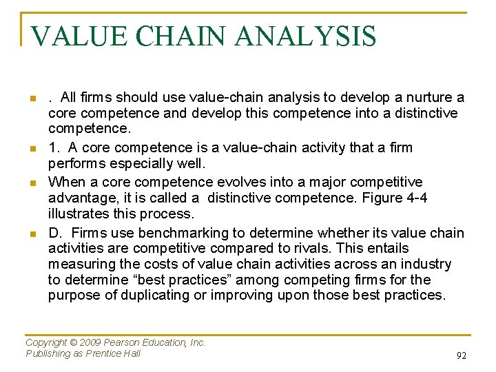 VALUE CHAIN ANALYSIS n n . All firms should use value-chain analysis to develop