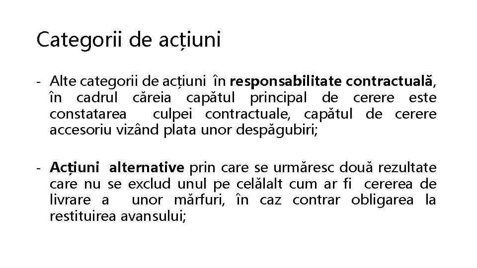 Categorii de acțiuni - Alte categorii de acțiuni în responsabilitate contractuală, în cadrul căreia