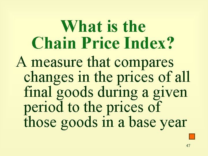 What is the Chain Price Index? A measure that compares changes in the prices