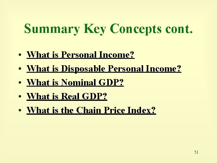 Summary Key Concepts cont. • • • What is Personal Income? What is Disposable