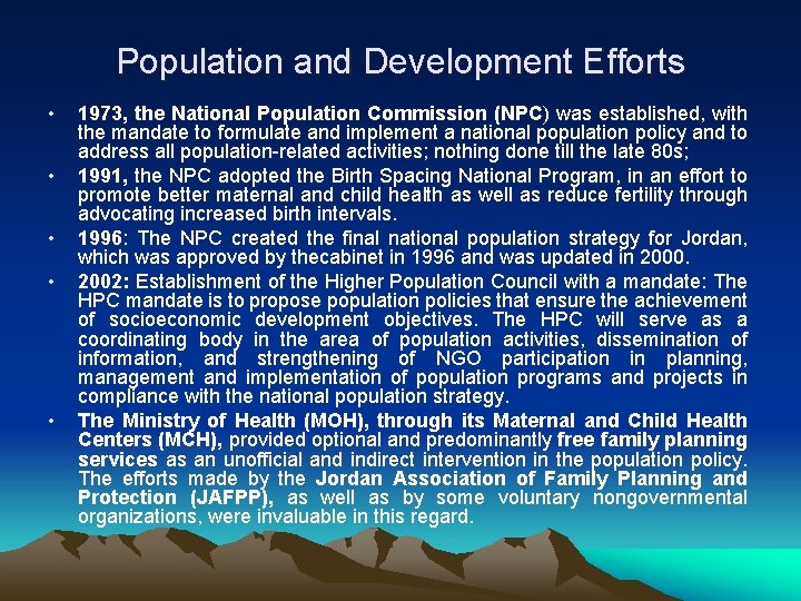 Population and Development Efforts • • • 1973, the National Population Commission (NPC) was