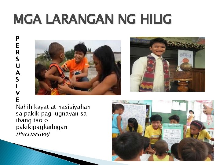 MGA LARANGAN NG HILIG P E R S U A S I V E MGA LARANGAN NG HILIG P E R S U A S I V E