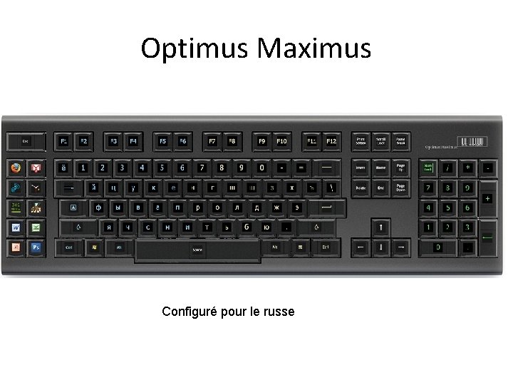 Optimus Maximus Configuré pour le russe 