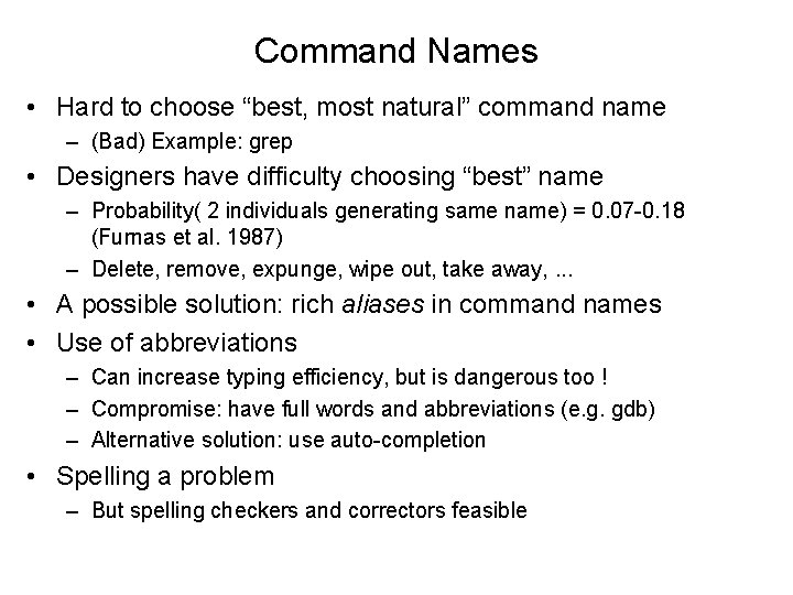 Command Names • Hard to choose “best, most natural” command name – (Bad) Example: