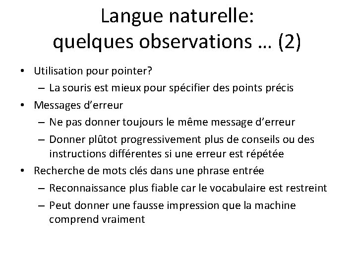 Langue naturelle: quelques observations … (2) • Utilisation pour pointer? – La souris est