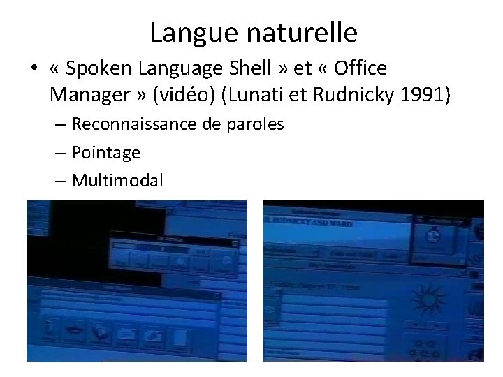 Langue naturelle • « Spoken Language Shell » et « Office Manager » (vidéo)