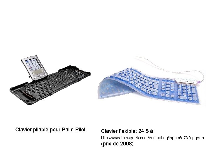 Clavier pliable pour Palm Pilot Clavier flexible; 24 $ à http: //www. thinkgeek. com/computing/input/5