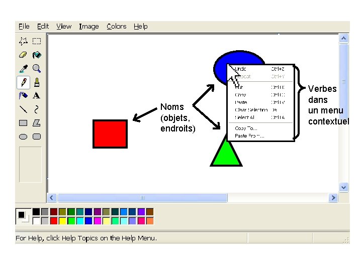 Noms (objets, endroits) Verbes dans un menu contextuel 