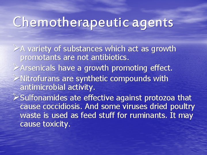 Chemotherapeutic agents ØA variety of substances which act as growth promotants are not antibiotics. Chemotherapeutic agents ØA variety of substances which act as growth promotants are not antibiotics.