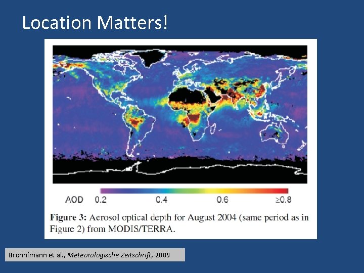 Location Matters! Bronnimann et al. , Meteorologische Zeitschrift, 2009 