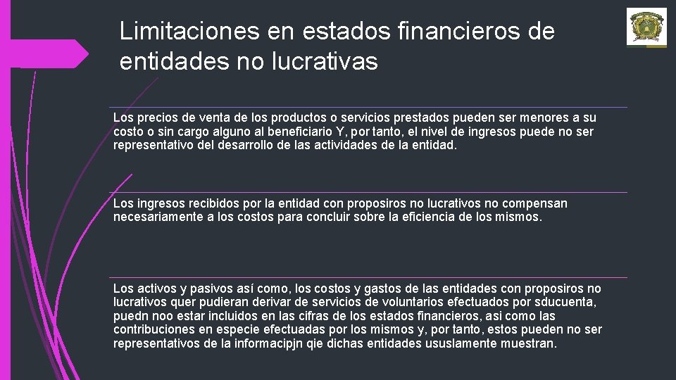 Limitaciones en estados financieros de entidades no lucrativas Los precios de venta de los