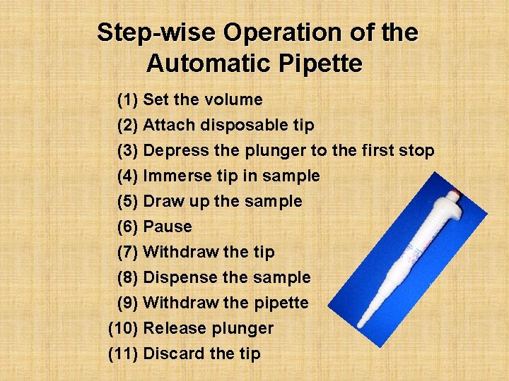 Step-wise Operation of the Automatic Pipette (1) Set the volume (2) Attach disposable tip