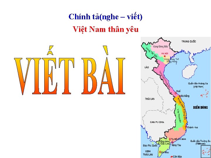 Chính tả(nghe – viết) Việt Nam thân yêu 