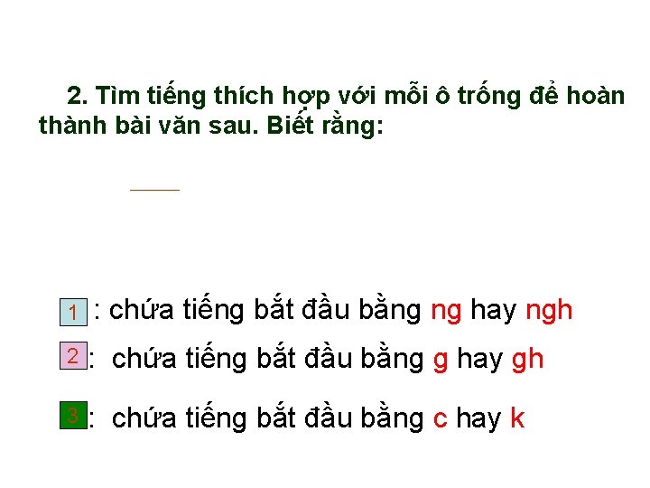 2. Tìm tiếng thích hợp với mỗi ô trống để hoàn thành bài văn