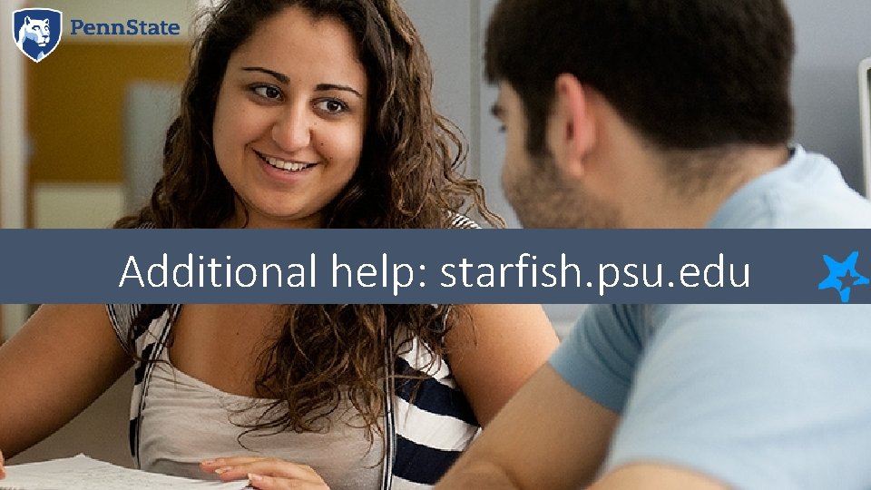 Additional help: starfish. psu. edu 