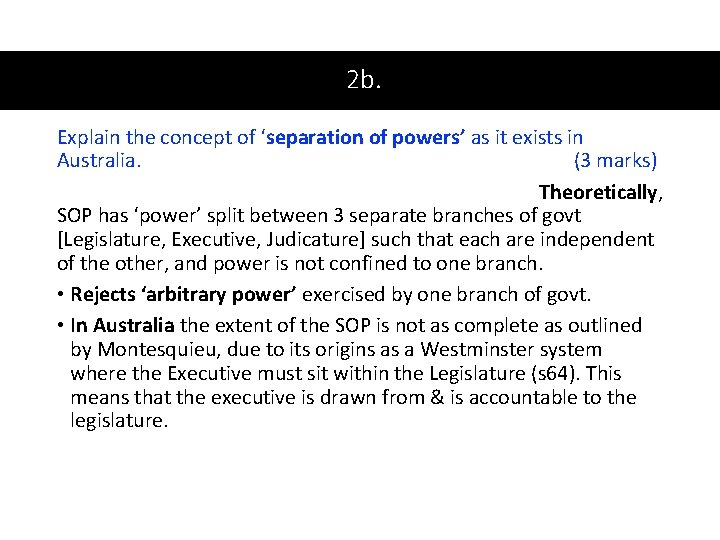 2 b. Explain the concept of ‘separation of powers’ as it exists in Australia.