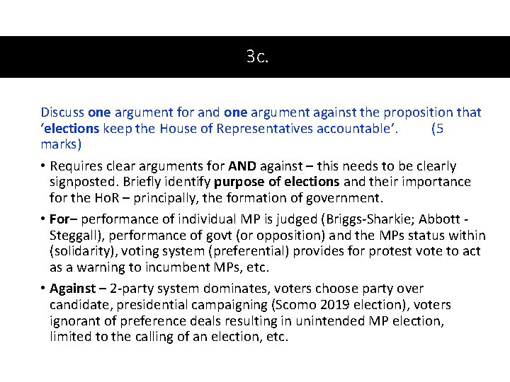 3 c. Discuss one argument for and one argument against the proposition that ‘elections