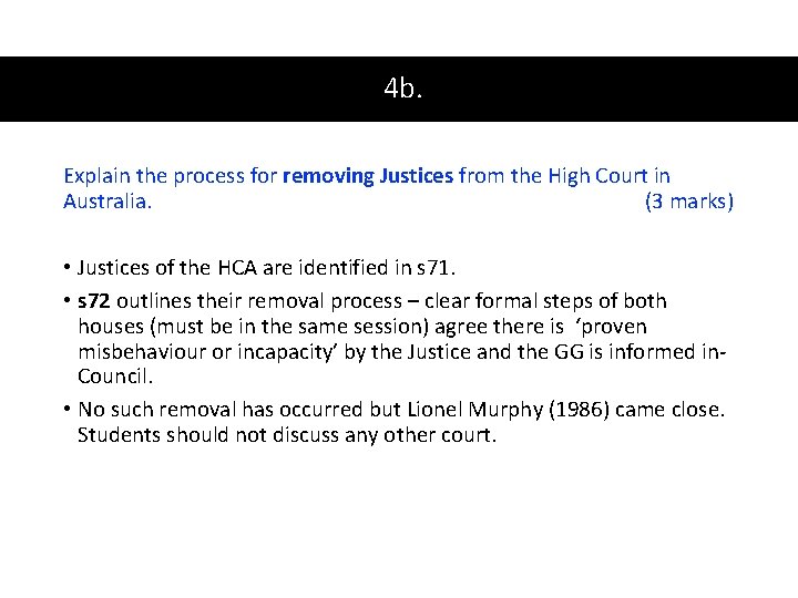 4 b. Explain the process for removing Justices from the High Court in Australia.